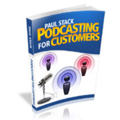 Product picture Creating Podcasts, Podcasting For Customers eBook